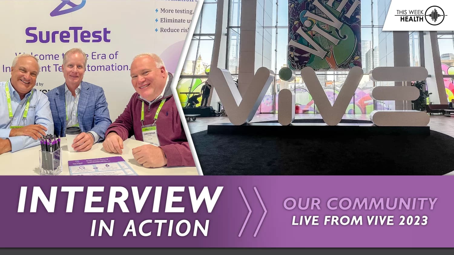 Interview in Action @ ViVE '23 - Mark Scruggs, SureTest & Chris Scanzera, AtlantiCare Health System