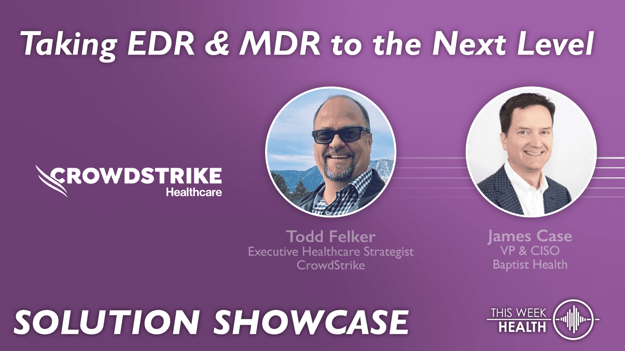 Taking EDR & MDR to the Next Level in This Hot Health IT Discussion