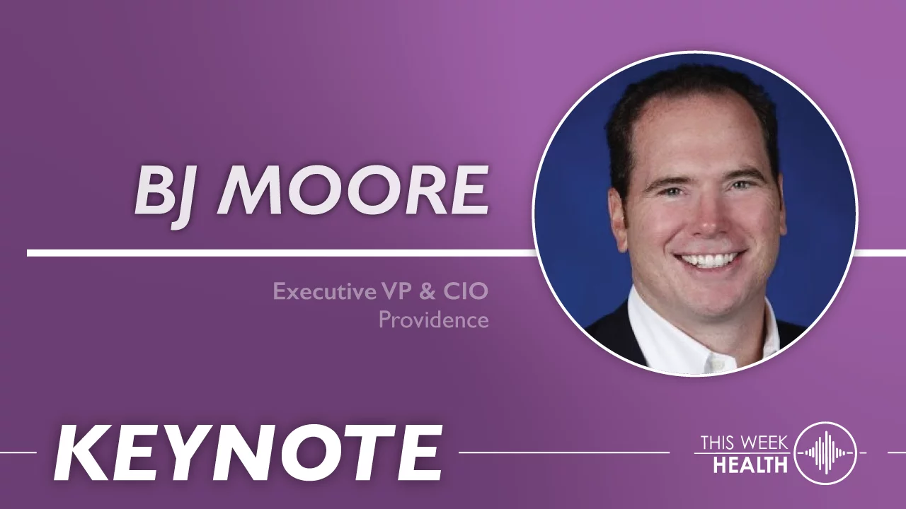 The Journey to Simplify, Modernize, and Innovate 52 Hospitals into One System with CIO BJ Moore