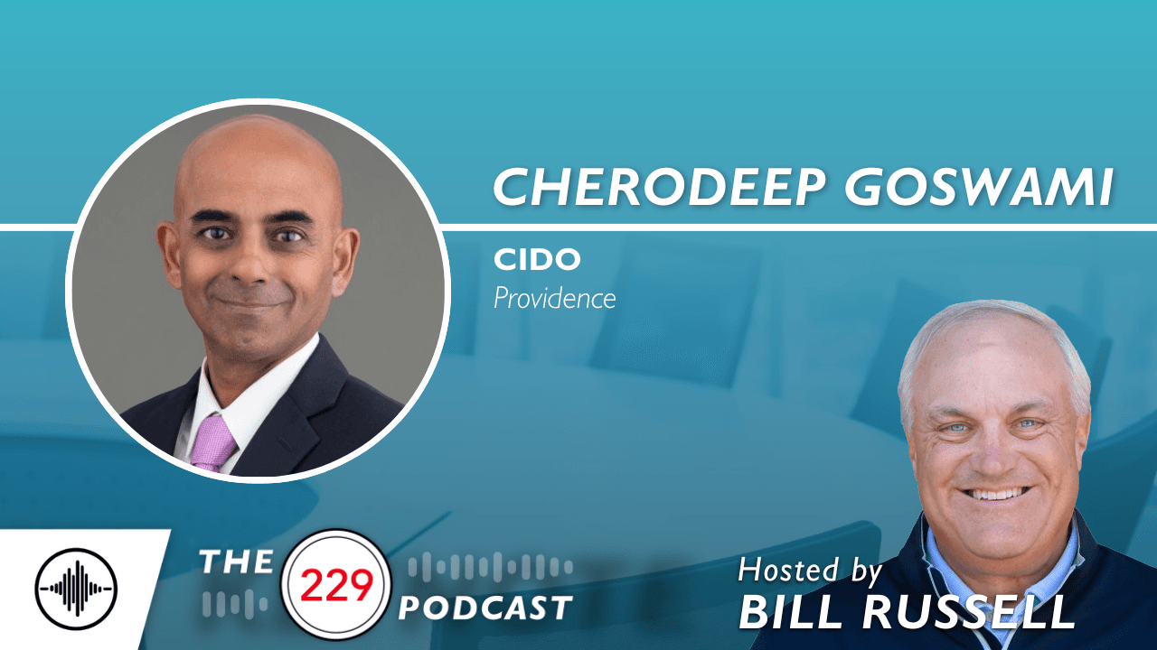 The 229 Podcast: Strategy, Culture, and Innovation at Providence with Cherodeep Goswami